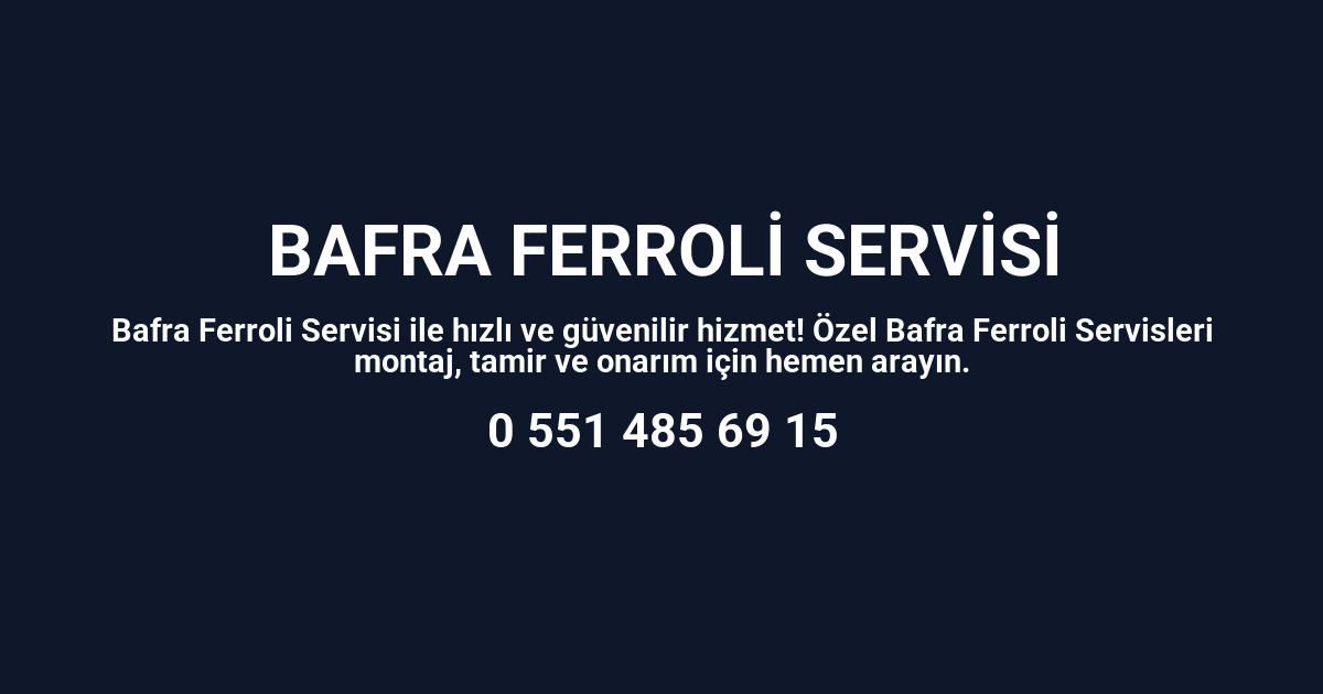 Bafra Ferroli Servisi